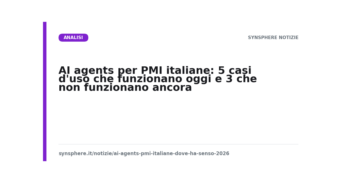 AI agents per PMI italiane: 5 casi d'uso che funzionano oggi e 3 che non funzionano ancora