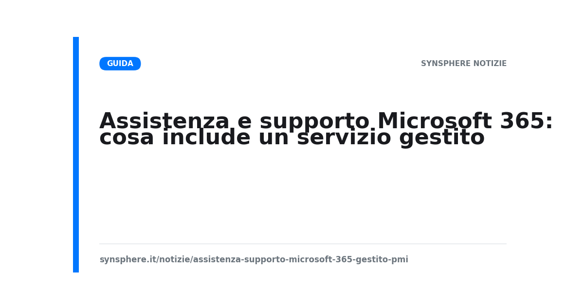 Assistenza e supporto Microsoft 365 gestito per le PMI italiane