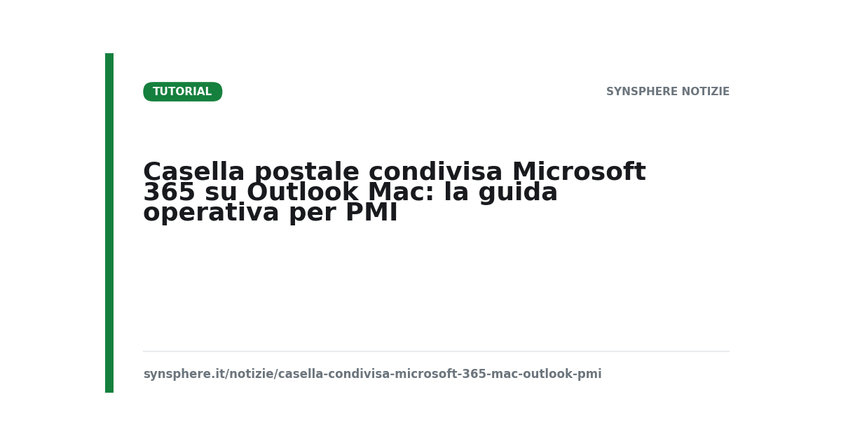 Casella postale condivisa Microsoft 365 su Outlook Mac: la guida operativa per PMI