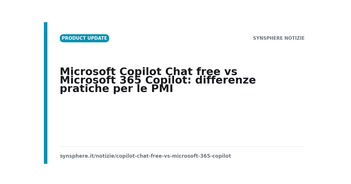 Microsoft Copilot Chat free vs Microsoft 365 Copilot: differenze pratiche per le PMI