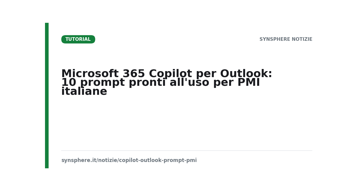Microsoft 365 Copilot per Outlook: 10 prompt pronti all'uso per PMI italiane