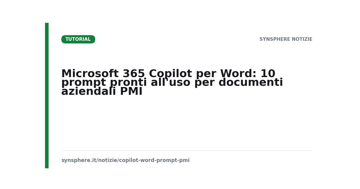 Microsoft 365 Copilot per Word: 10 prompt pronti all'uso per documenti aziendali PMI