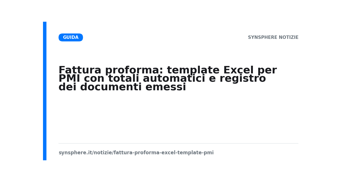 Fattura proforma: template Excel per PMI con totali automatici e registro dei documenti emessi