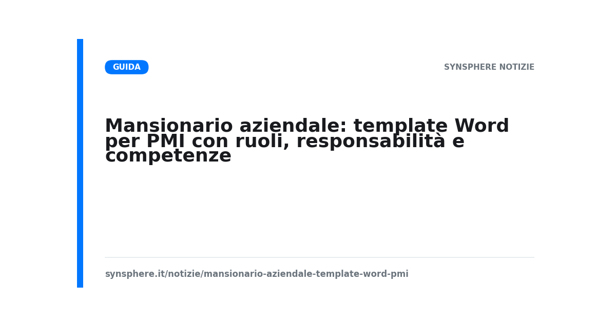 Mansionario aziendale: template Word per PMI con ruoli, responsabilità e competenze