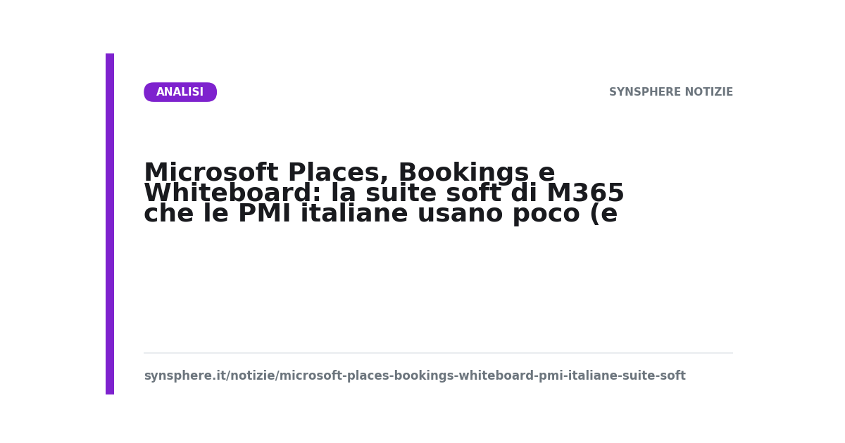 Microsoft Places, Bookings e Whiteboard: la suite soft di M365 che le PMI italiane usano poco (e male)