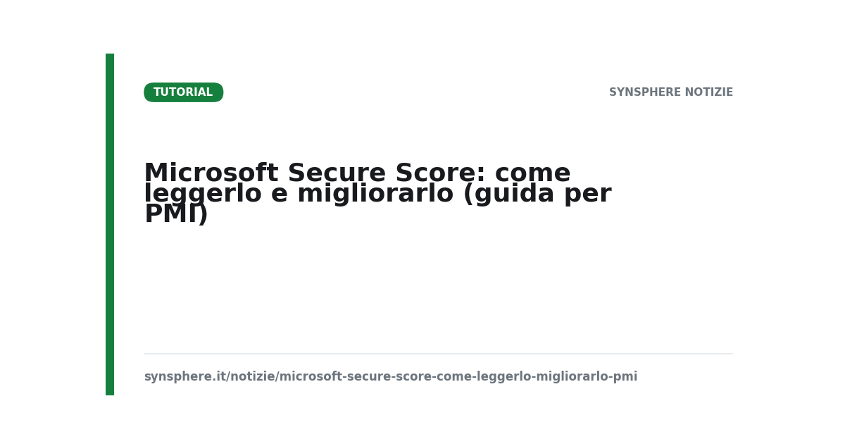 Microsoft Secure Score: dashboard e azioni di miglioramento per le PMI
