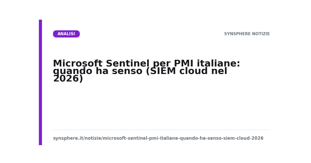 Microsoft Sentinel per PMI italiane: quando ha senso (SIEM cloud nel 2026)