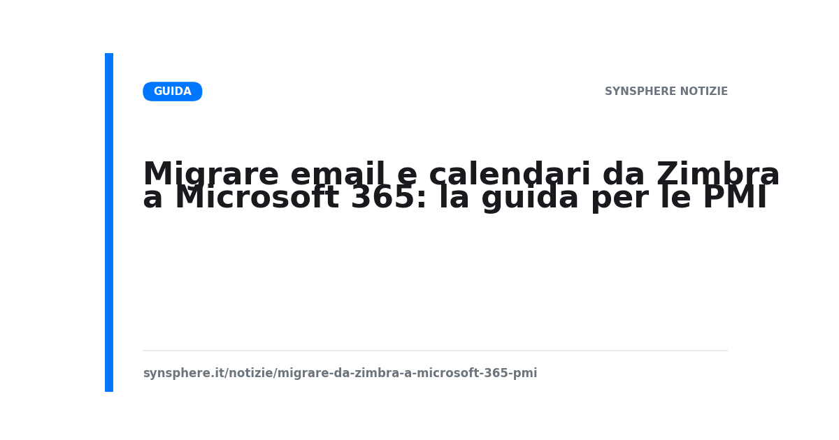 Migrare email e calendari da Zimbra a Microsoft 365: la guida per le PMI