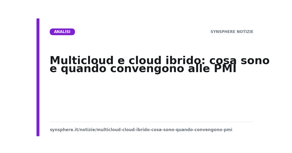 Multicloud e cloud ibrido: cosa sono e quando convengono alle PMI