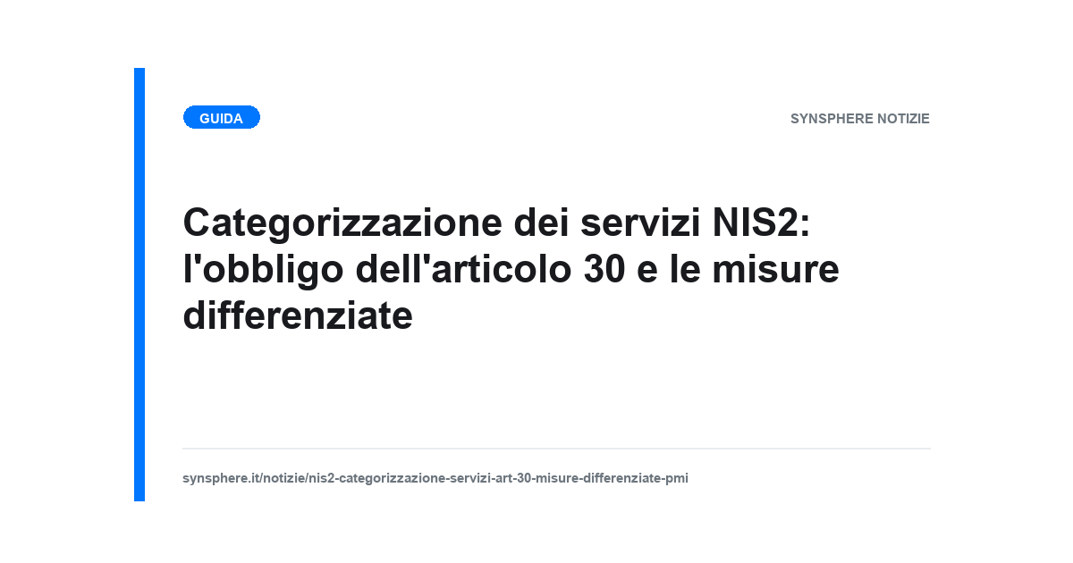 Schema della categorizzazione dei servizi prevista dall'articolo 30 del decreto NIS, con macro-aree e categorie di rilevanza