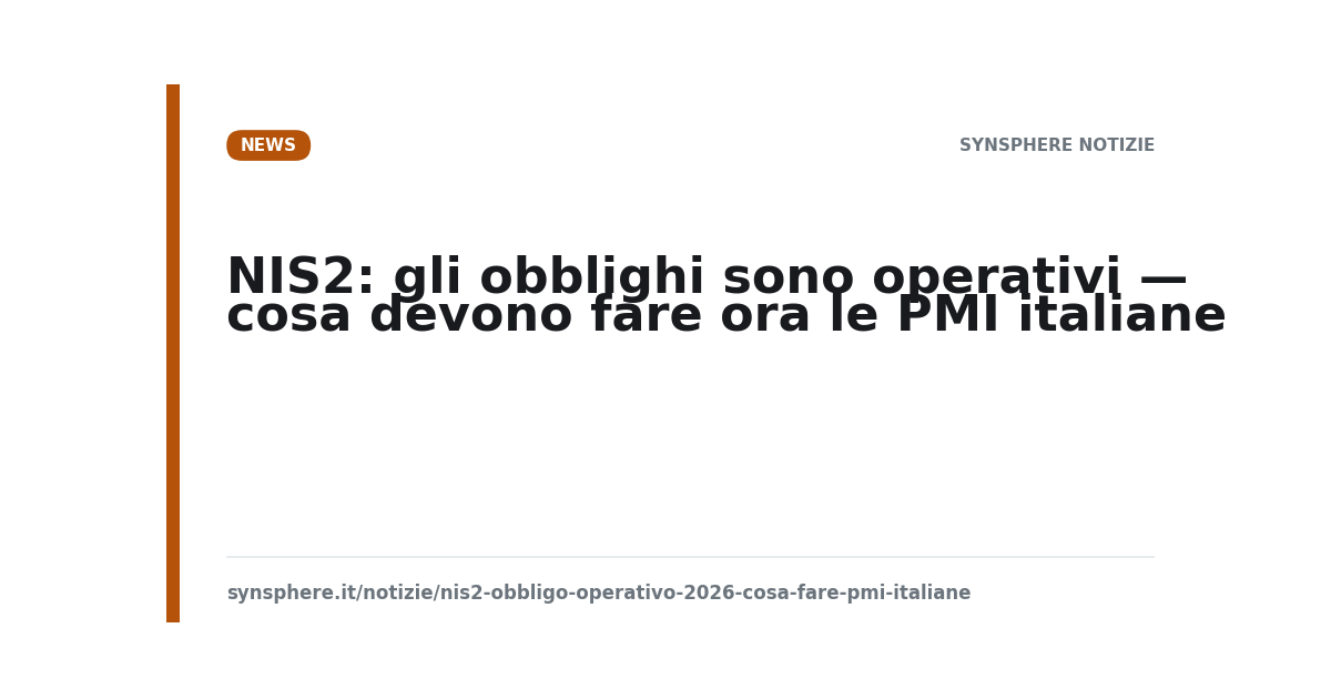 NIS2: gli obblighi sono operativi — cosa devono fare ora le PMI italiane