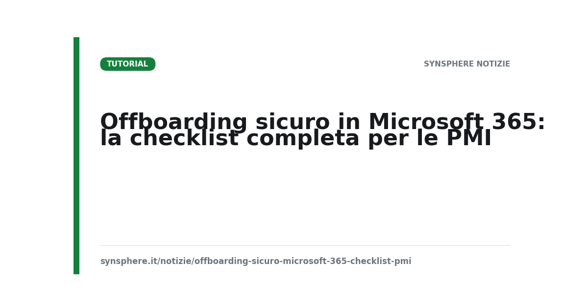Checklist di offboarding sicuro di un dipendente in Microsoft 365 per le PMI