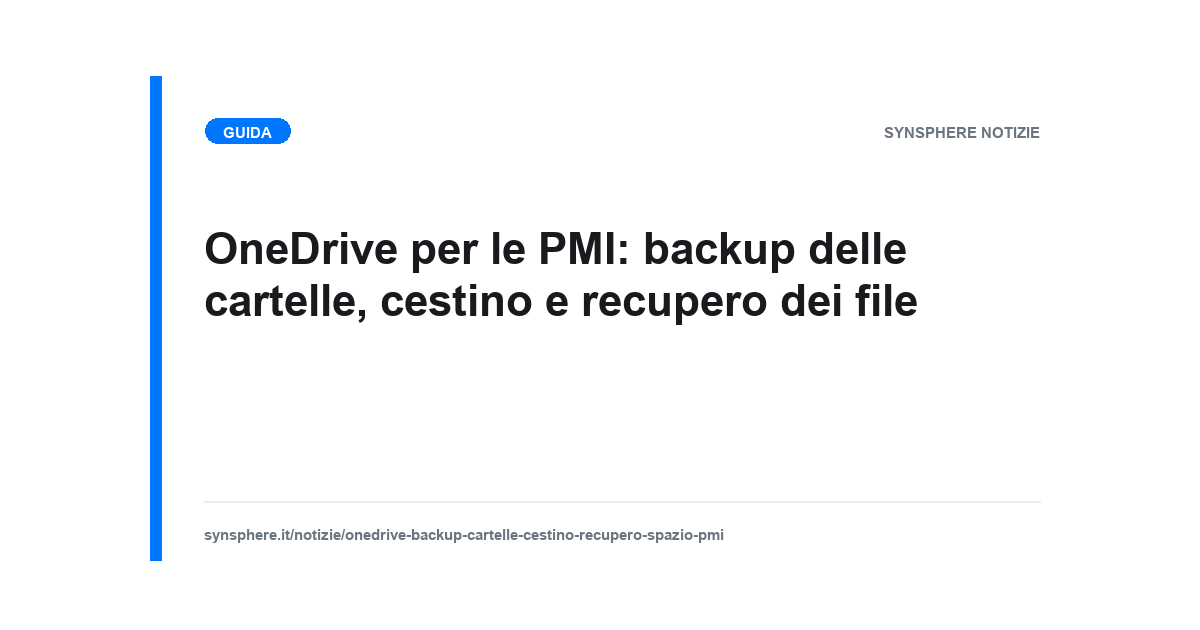 OneDrive per le PMI: backup delle cartelle, cestino e recupero dei file