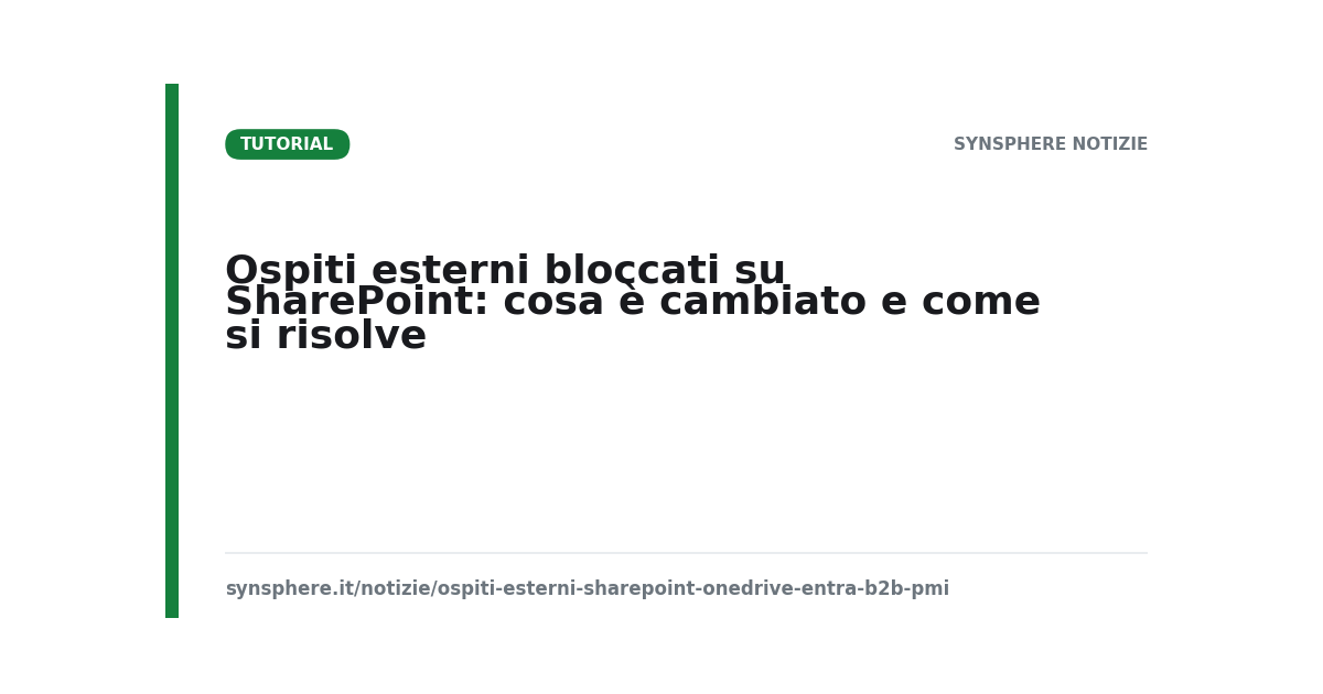 Ospiti esterni bloccati su SharePoint e OneDrive: l'integrazione con Microsoft Entra B2B e come creare gli account guest
