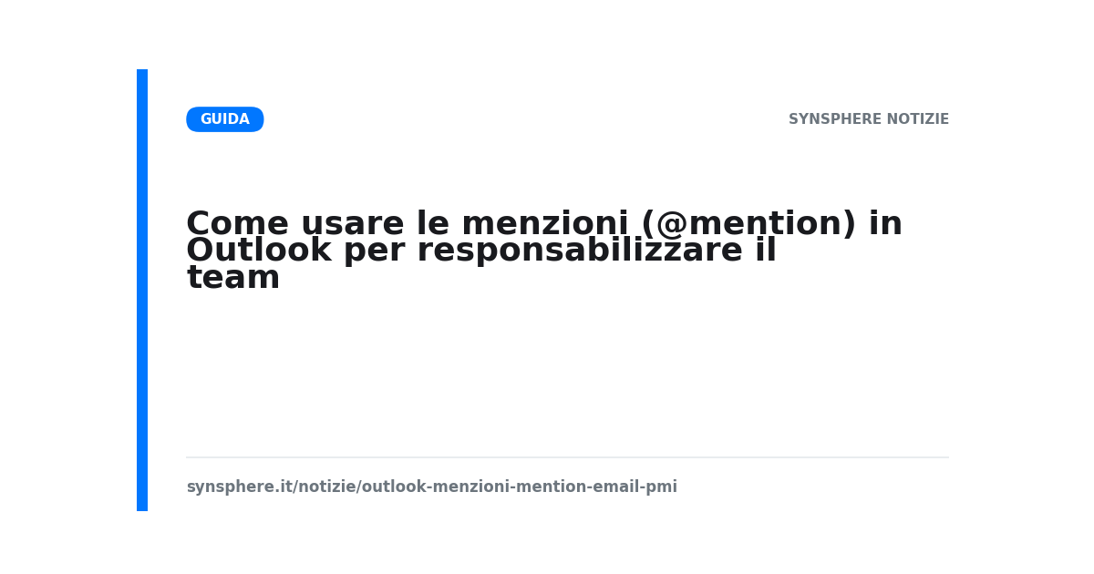 Come usare le menzioni (@mention) in Outlook per responsabilizzare il team