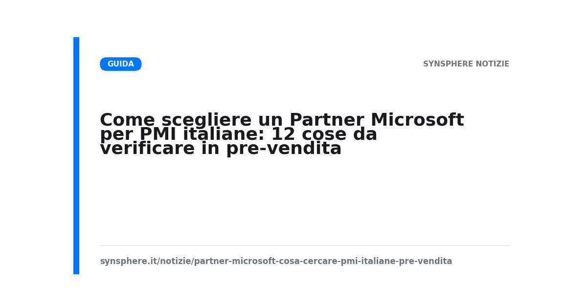 Come scegliere un Partner Microsoft per PMI italiane: 12 cose da verificare in pre-vendita