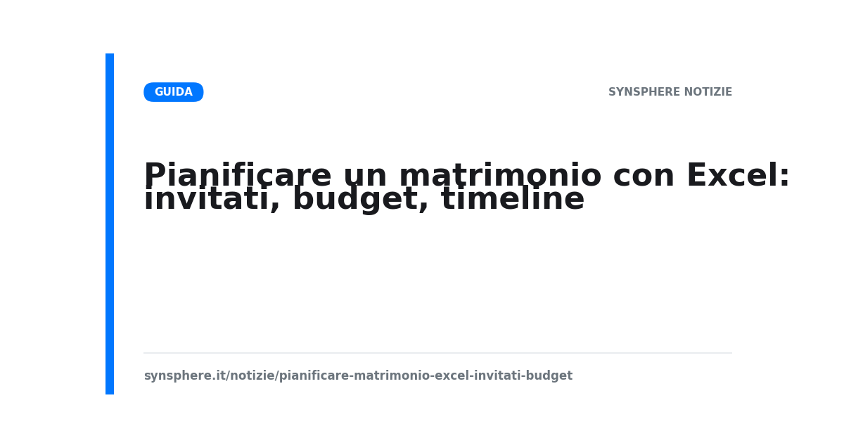 Pianificare un matrimonio con Excel: invitati, budget, timeline