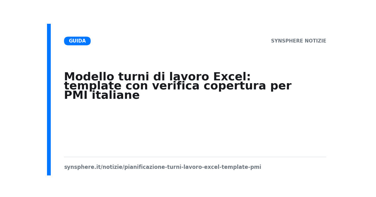 Modello turni di lavoro Excel: template con verifica copertura per PMI italiane