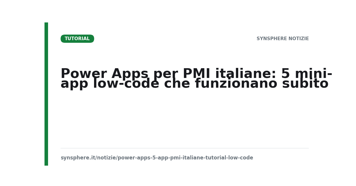 Power Apps per PMI italiane: 5 mini-app low-code che funzionano subito