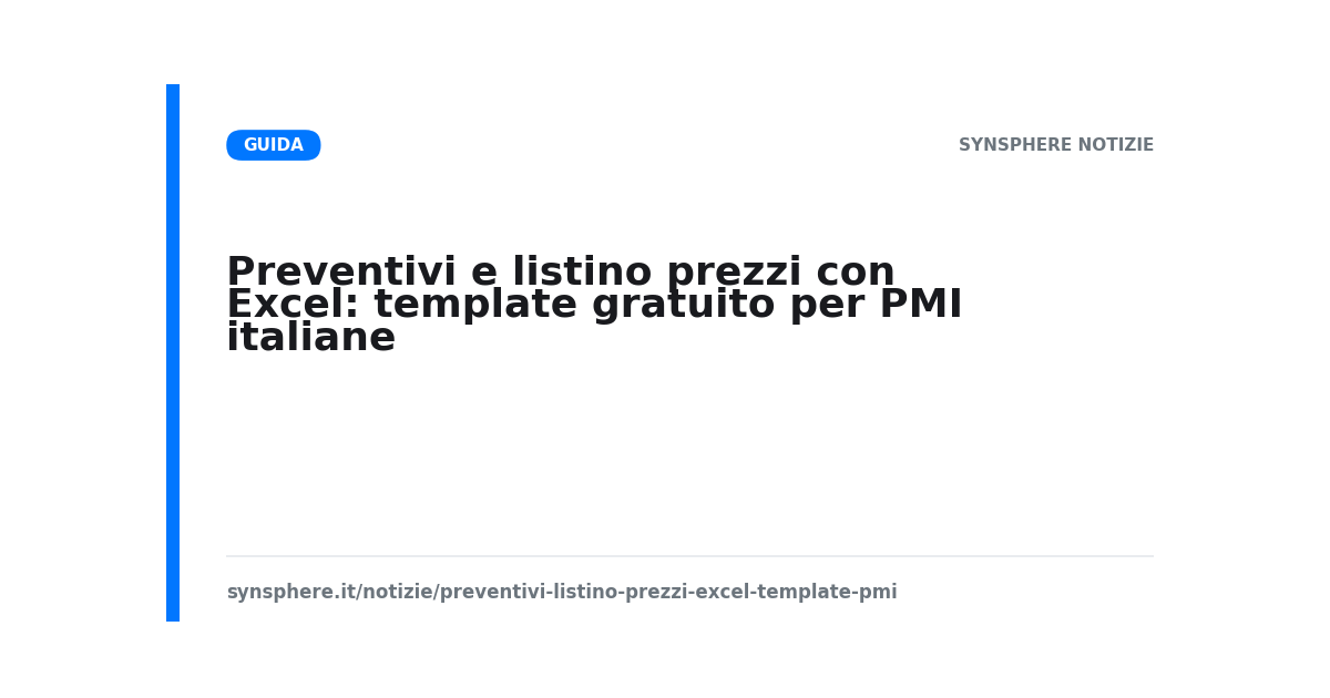 Preventivi e listino prezzi con Excel: template gratuito per PMI italiane
