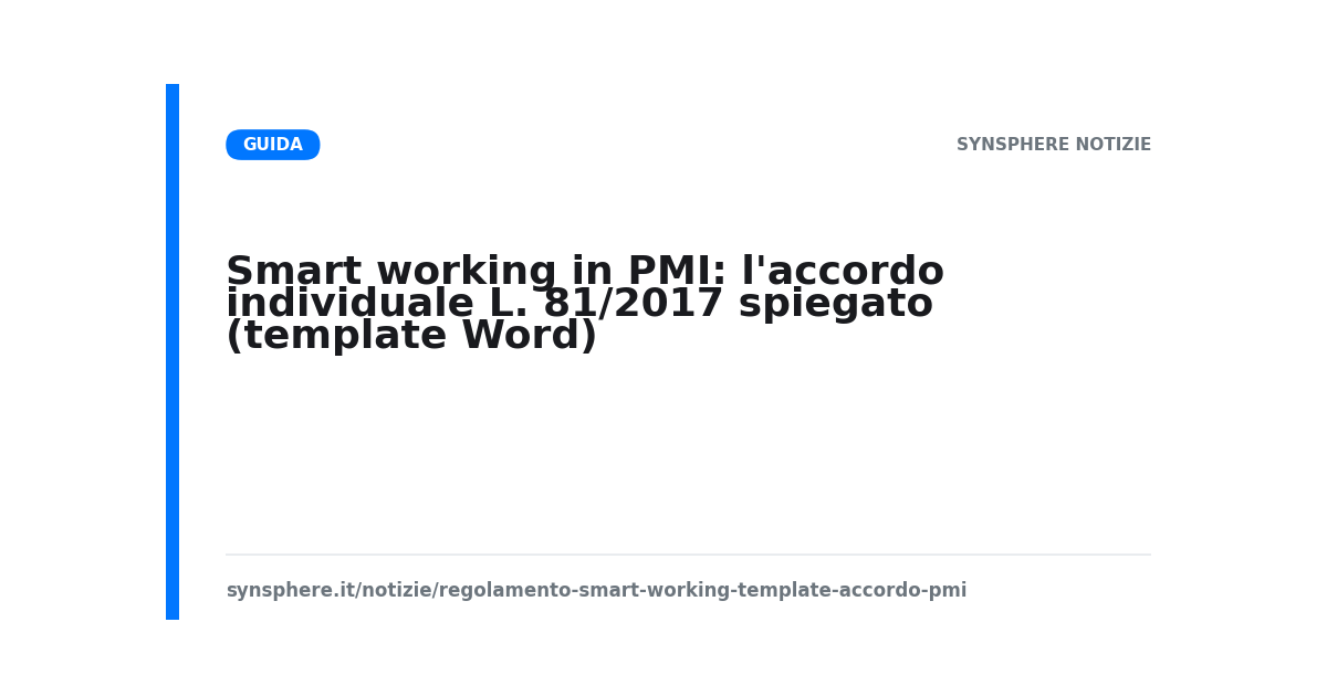 Smart working in PMI: l'accordo individuale L. 81/2017 spiegato (template Word)