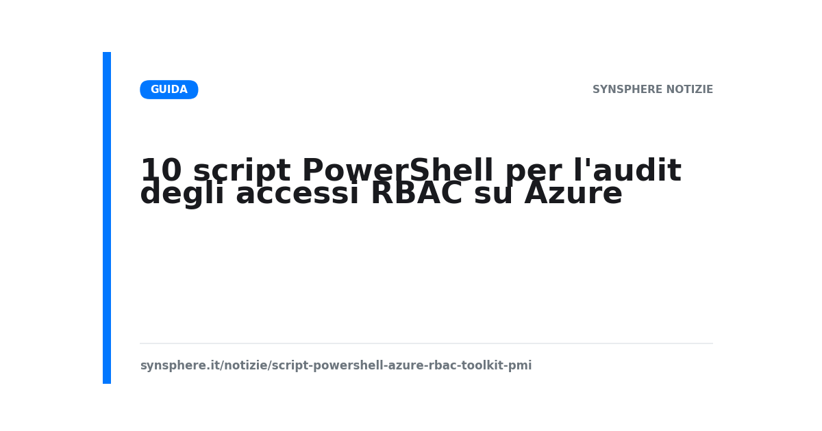 Toolkit di 10 script PowerShell per l'audit degli accessi RBAC su Microsoft Azure