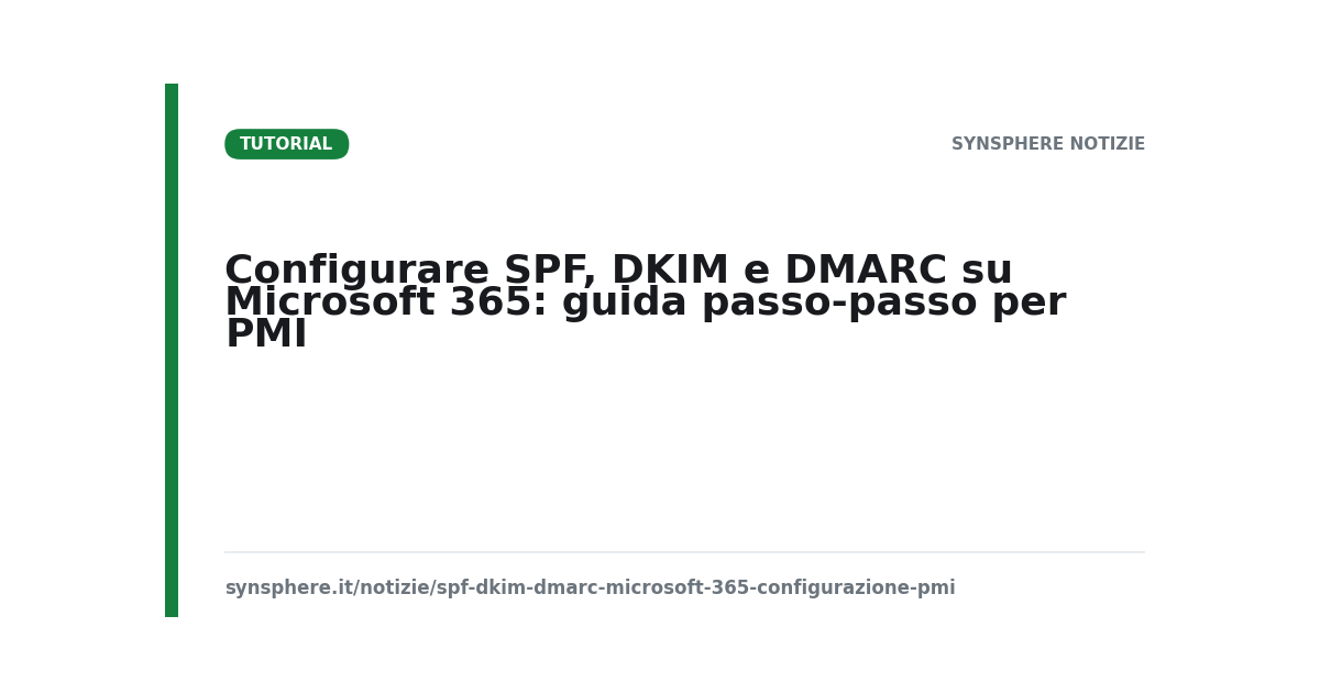 Configurazione dei record SPF, DKIM e DMARC su Microsoft 365 per le PMI