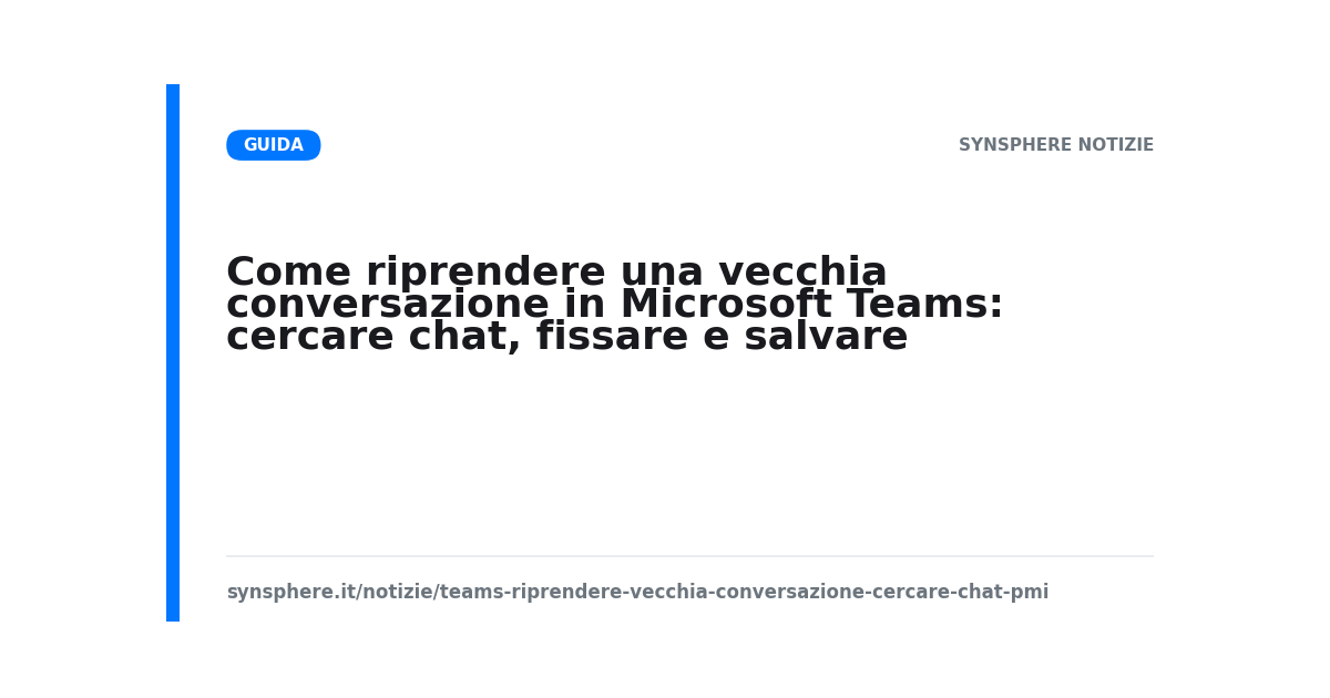Come riprendere una vecchia conversazione in Microsoft Teams: cercare chat, fissare e salvare messaggi