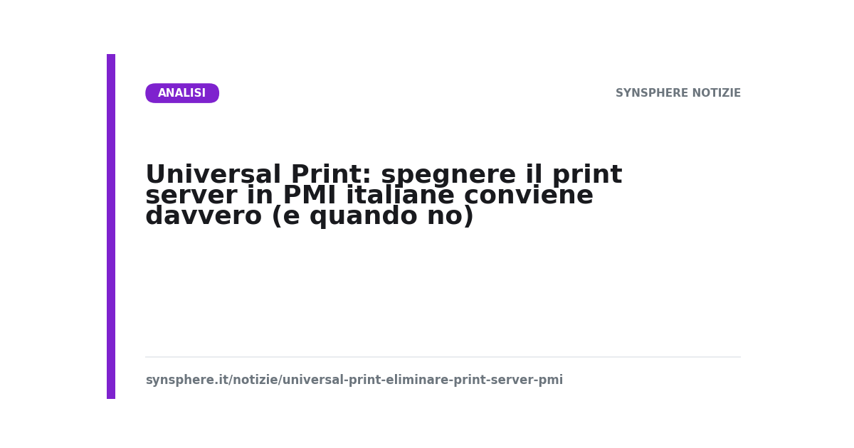 Universal Print: spegnere il print server in PMI italiane conviene davvero (e quando no)