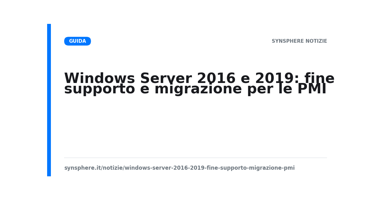 Windows Server 2016 e 2019: fine supporto e migrazione per le PMI